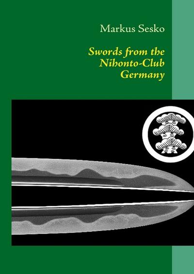 Swords from the Nihonto-Club Germany - Markus Sesko