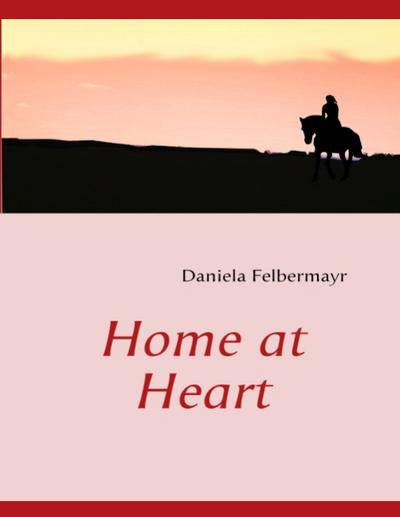 Home at Heart - Daniela Felbermayr
