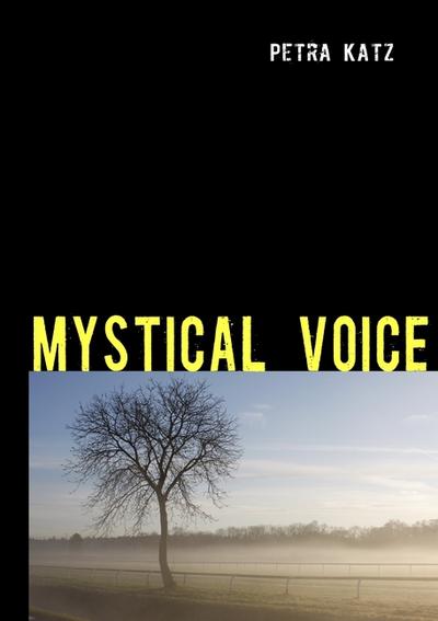 MYSTICAL VOICE : Stimme der Vergessenen - Petra Katz