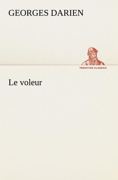 Le voleur - Georges Darien