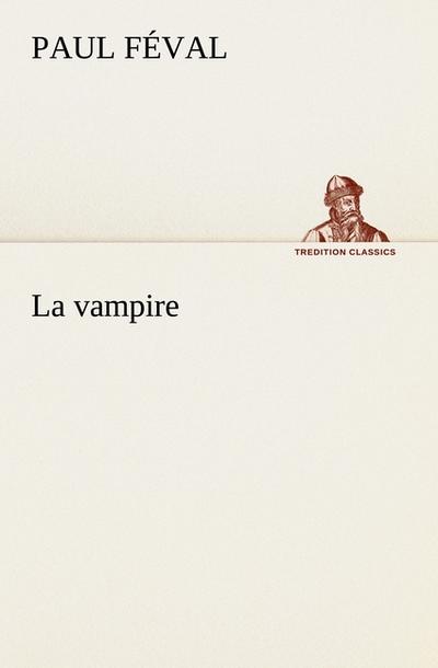 La vampire - Paul Féval