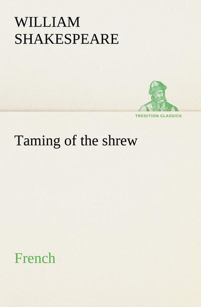 Taming of the shrew. French - William Shakespeare