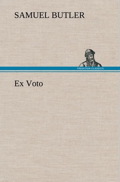 Ex Voto - Samuel Butler