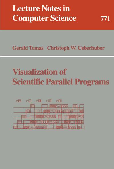 Visualization of Scientific Parallel Programs - Christoph W. Ueberhuber