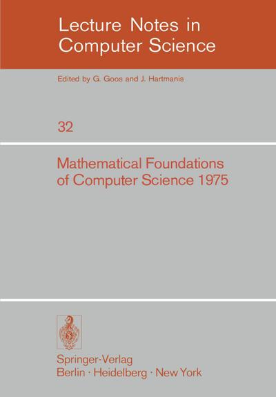 Mathematical Foundations of Computer Science 1975 : 4th Symposium Marianske Lazne, September 1-5, 1975 - J. Becvar