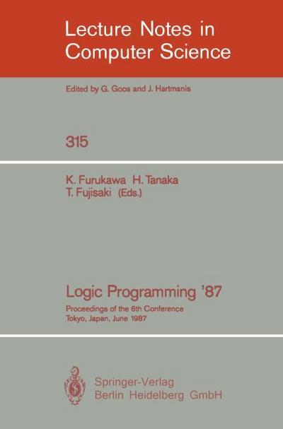 Logic Programming '87 : Proceedings of the 6th Conference Tokyo, Japan, June 22-24, 1987 - Koichi Furukawa