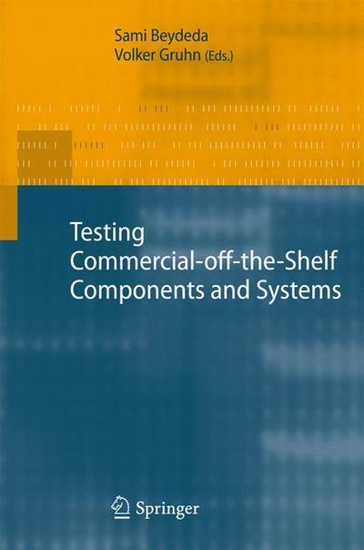 Testing Commercial-off-the-Shelf Components and Systems - Volker Gruhn