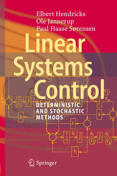 Linear Systems Control : Deterministic and Stochastic Methods - Elbert Hendricks