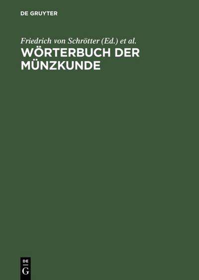 Wörterbuch der Münzkunde - Friedrich von Schrötter