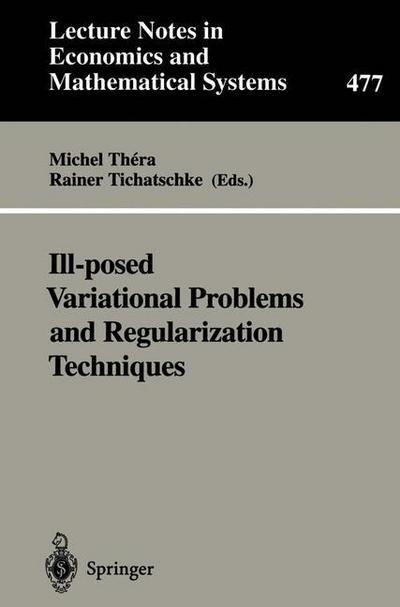 Ill-posed Variational Problems and Regularization Techniques : Proceedings of the 