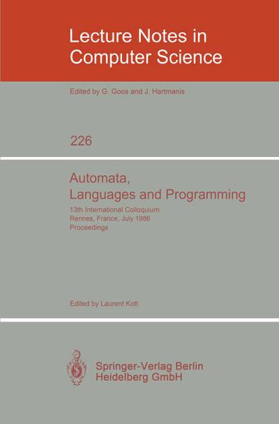 Automata, Languages and Programming : 13th International Colloquium, Rennes, France, July 15-19, 1986. Proceedings - Laurent Kott