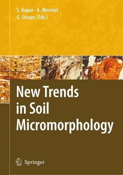 New Trends in Soil Micromorphology - Georges Stoops