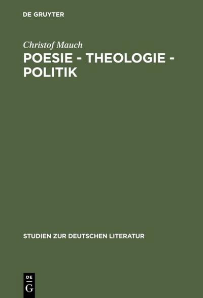 Poesie - Theologie - Politik : Studien zu Kurt Marti - Christof Mauch