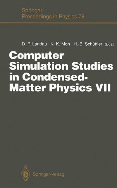 Computer Simulation Studies in Condensed-Matter Physics VII : Proceedings of the Seventh Workshop Athens, GA, USA, 28 February - 4 March 1994 - David P. Landau