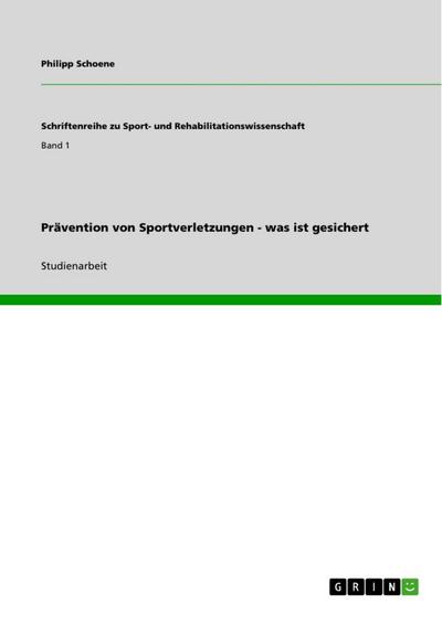 Prävention von Sportverletzungen - was ist gesichert - Philipp Schoene