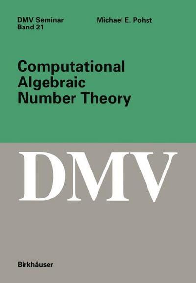 Computational Algebraic Number Theory - M. E. Pohst