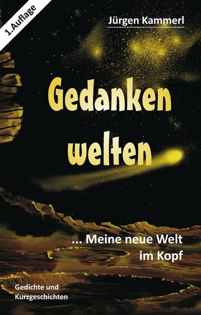 Gedankenwelten - Band 2 : Meine neue Welt im Kopf - Jürgen Kammerl