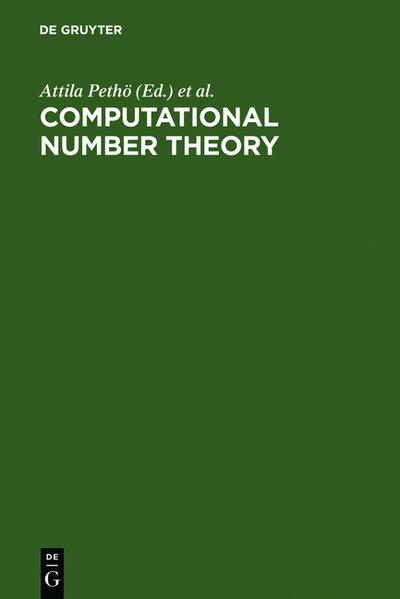 Computational Number Theory : Proceedings of the Colloquium on Computational Number Theory held at Kossuth Lajos University, Debrecen (Hungary), September 4-9, 1989 - Attila Pethoe