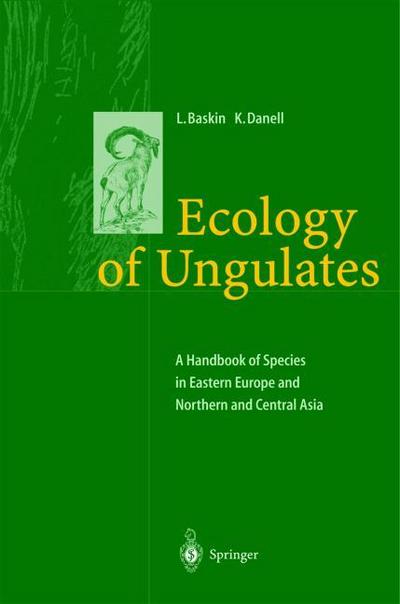 Ecology of Ungulates : A Handbook of Species in Eastern Europe and Northern and Central Asia - Kjell Danell