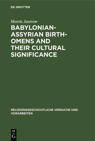 Babylonian-Assyrian Birth-omens and their cultural significance - Morris Jastrow