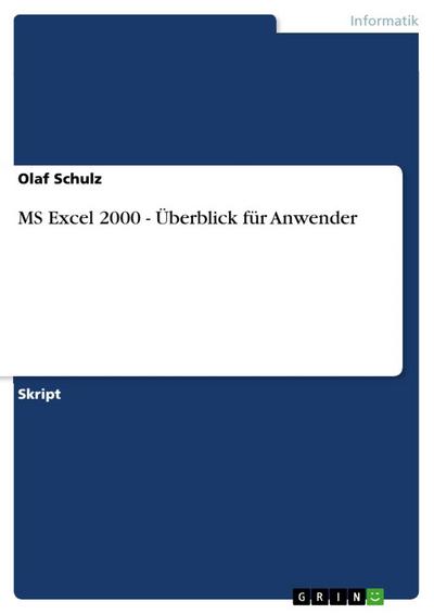 MS Excel 2000 - Überblick für Anwender - Olaf Schulz