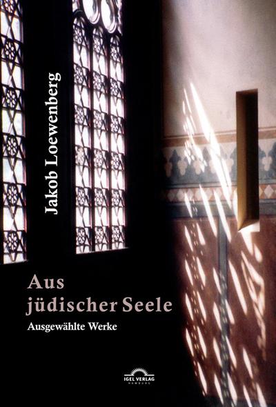 Aus jüdischer Seele : Ausgewählte Werke - Jacob Loewenberg