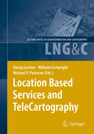 Location Based Services and TeleCartography - Georg Gartner