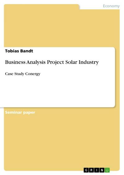 Business Analysis Project Solar Industry : Case Study Conergy - Tobias Bandt
