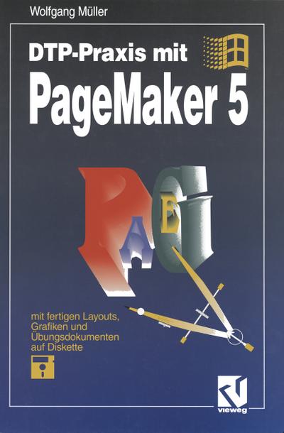DTP-Praxis mit PageMaker 5 - Wolfgang Müller
