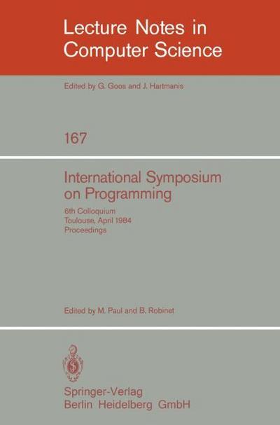 International Symposium on Programming : 6th Colloquium, Toulouse, April 17-19, 1984. Proceedings - B. Robinet