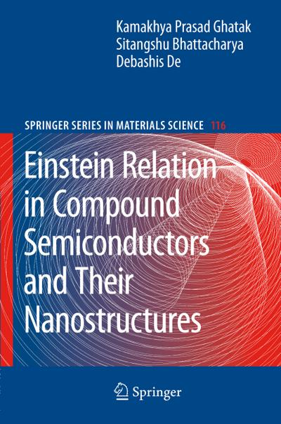 Einstein Relation in Compound Semiconductors and Their Nanostructures - Kamakhya Prasad Ghatak