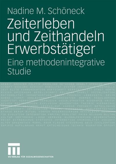 Zeiterleben und Zeithandeln Erwerbstätiger : Eine methodenintegrative Studie - Nadine M. Schöneck