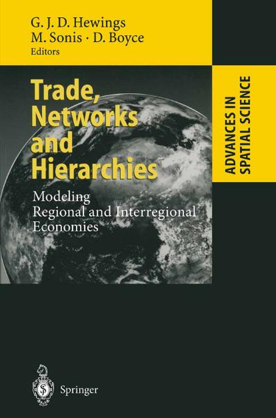 Trade, Networks and Hierarchies : Modeling Regional and Interregional Economies - Geoffrey J. D. Hewings