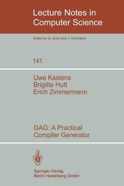 GAG: A Practical Compiler Generator - U. Kastens