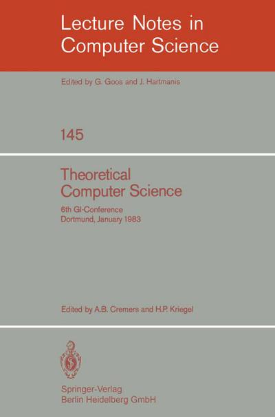 Theoretical Computer Science : 6th GI-Conference Dortmund, January 5-7, 1983 - H. -P. Kriegel