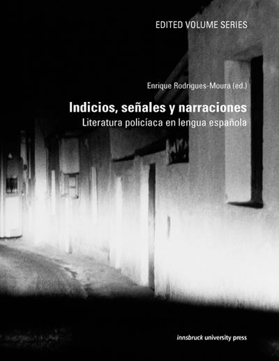 Indicios, senales y narraciones : Literatum policlacus en lengua espanola - Enrique Rodrigues-Moura