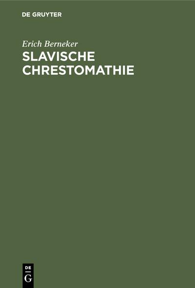 Slavische Chrestomathie : Mit Glossaren - Erich Berneker