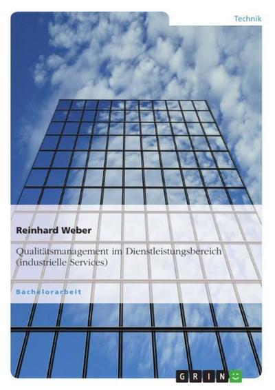 Qualitätsmanagement im Dienstleistungsbereich (industrielle Services) - Reinhard Weber