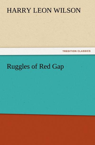 Ruggles of Red Gap - Harry Leon Wilson