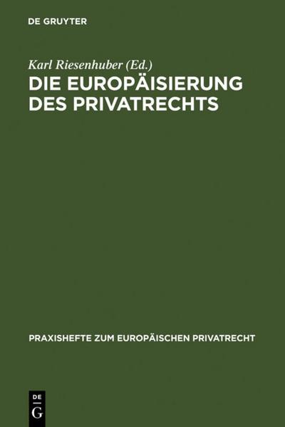 Die Europäisierung des Privatrechts - Karl Riesenhuber