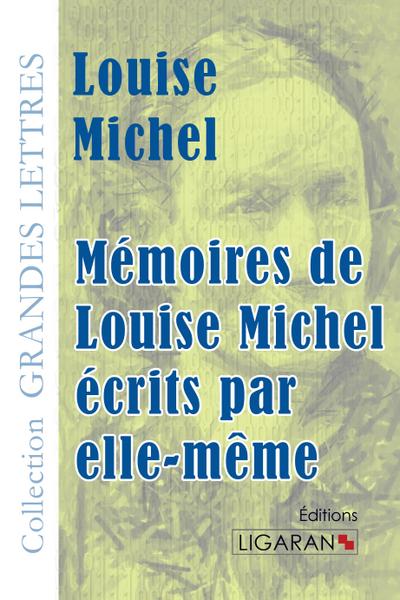 Mémoires de Louise Michel écrits par elle-même (grands caractères) - Louise Michel