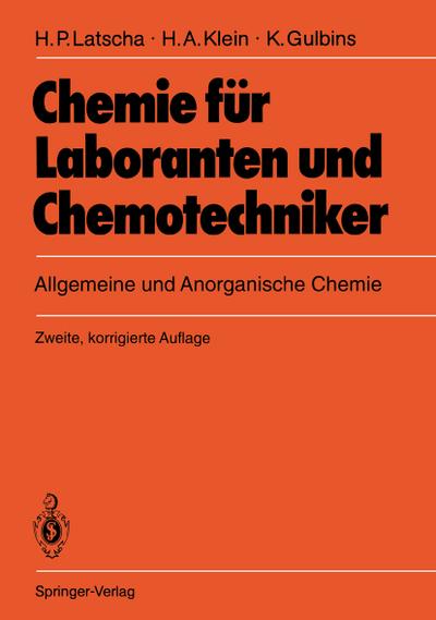 Chemie für Laboranten und Chemotechniker : Allgemeine und Anorganische Chemie - Hans P. Latscha