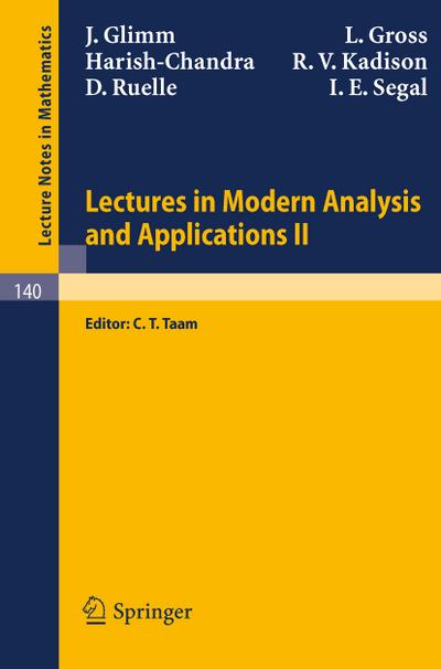 Lectures in Modern Analysis and Applications II - J. Glimm