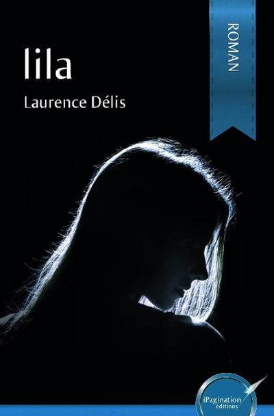 Lila - Laurence Délis