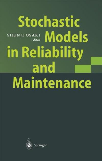 Stochastic Models in Reliability and Maintenance - Shunji Osaki