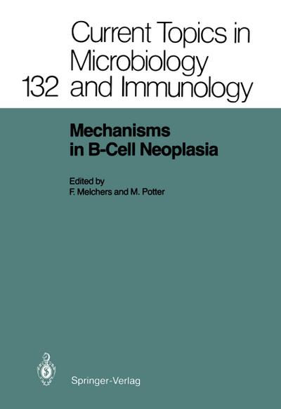 Mechanisms in B-Cell Neoplasia : Workshop at the National Cancer Institute, National Institutes of Health, Bethesda, MD,USA,March 24¿26,1986 - Michael Potter