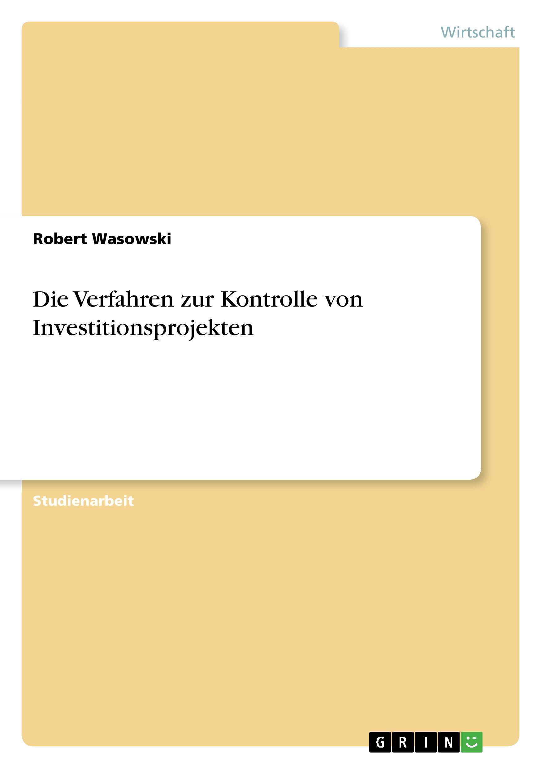 Die Verfahren zur Kontrolle von Investitionsprojekten - Robert Wasowski