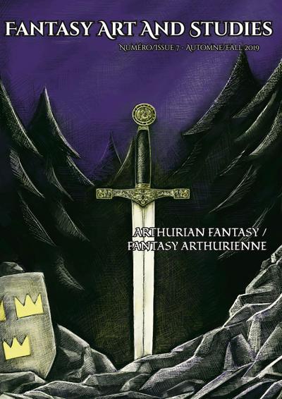 Fantasy Art and Studies 7 : Arthurian Fantasy / Fantasy arthurienne - Les Têtes Imaginaires
