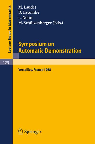 Symposium on Automatic Demonstration : Held at Versailles/France, Decembre 1968 - M. Laudet