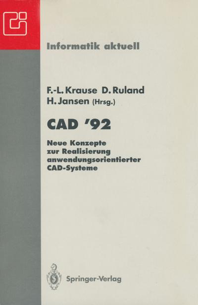 CAD ¿92 : Neue Konzepte zur Realisierung anwendungsorientierter CAD-Systeme - Frank-Lothar Krause